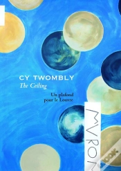 Capa do artigo Cy Twombly-The Ceiling-Un Plafond Pour Le Louvre.