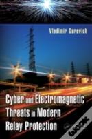 Cyber And Electromagnetic Threats In Modern Relay Protection