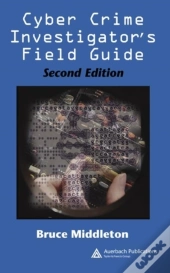 Cyber Crime Investigator'S Field Guide