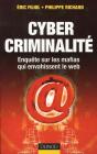 Cyber Criminalité ; Enquête Sur Les Mafias Qui Envahissent Le Web - Preview