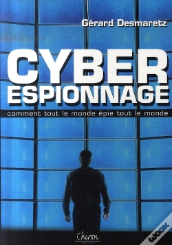 Capa do artigo Cyber Espionnage Ou Comment Tout Le Monde Epie Tout Le Monde !
