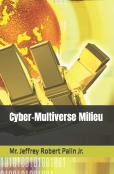 Cyber-Multiverse Milieu