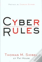 Cyber Rules ; Strategies Pour Exceller Dans L'E-Business Commerce