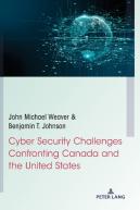 Cyber Security Challenges Confronting Canada And The United States