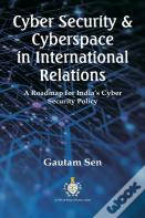 Cyber Security & Cyberspace In International Relations