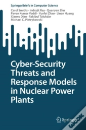Cyber-Security Threats And Response Models In Nuclear Power Plants