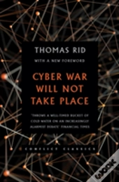 Cyber War Will Not Take Place