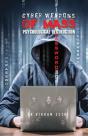 Cyber Weapons Of Mass Psychological Destruction - Preview