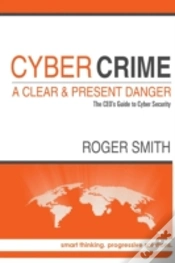 Capa do artigo Cybercrime - A Clear And Present Danger