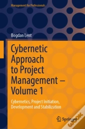 Cybernetic Approach To Project Management Â€“ Volume 1