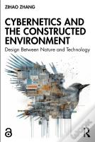 Cybernetics And The Constructed Environment