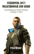 Cyberpunk 2077 Walkthrough And Guide