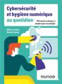 Cybersécurité Et Hygiène Numérique Au Quotidien : 129 Bonnes Pratiques À Adpoter Pour Se Protéger - Preview