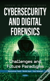 Cybersecurity And Digital Forensics: Challenges And Future Paradigms