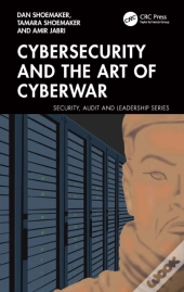 Cybersecurity And The Art Of Cyberwar