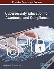 Cybersecurity Education For Awareness And Compliance