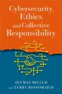 Cybersecurity, Ethics, And Collective Responsibility - Preview