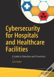 Capa do artigo Cybersecurity For Hospitals And Healthcare Facilities