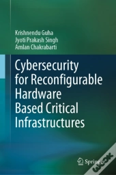 Cybersecurity For Reconfigurable Hardware Based Critical Infrastructures