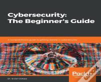 Cybersecurity: The Beginner'S Guide