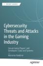 Cybersecurity Threats And Attacks In The Gaming Industry - Preview