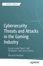 Cybersecurity Threats And Attacks In The Gaming Industry - Preview
