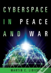 Cyberspace In Peace And War