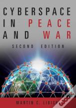 Cyberspace In Peace And War, Second Edition