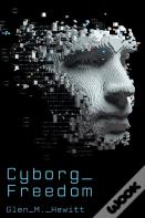 Cyborg Freedom