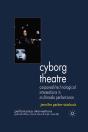 Cyborg Theatre - Preview