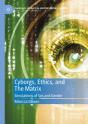 Cyborgs, Ethics, And The Matrix - Preview