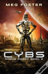 Cybs  Rogue Robot Book 2