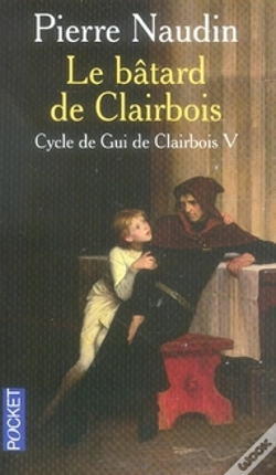 Capa do artigo Cycle De Gui De Clairbois T.5 ; Le Bâtard De Clairbois