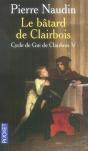 Cycle De Gui De Clairbois T.5 ; Le Bâtard De Clairbois - Preview