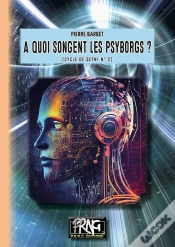 Capa do artigo Cycle De Setni Tome 2 : A Quoi Songent Les Psyborgs ?