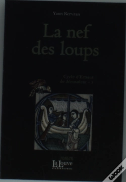 Capa do artigo Cycle D'Ernaut De Jérusalem T.1 ; La Nef Des Loups