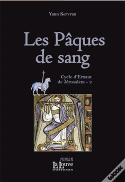 Capa do artigo Cycle D'Ernaut De Jérusalem T.2 ; Les Pâques De Sang
