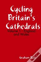 Cycling Britain'S Cathedrals Volume 1