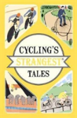 Cycling'S Strangest Tales
