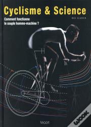 Cyclisme Et Science ; Comment Fonctionne Le Couple Homme-Machine ?