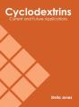 Cyclodextrins: Current And Future Applications - Preview