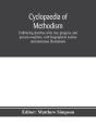 Cyclopaedia Of Methodism. Embracing Sket - Preview