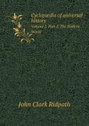 Cyclopaedia Of Universal History Volume 2. Part 2. The Modern World