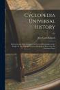 Cyclopedia Universal History : Embracing - Preview