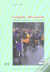 Cyclopolis Ville Nouvelle ; Contribution A L'Histoire De L'Ecologie Politique