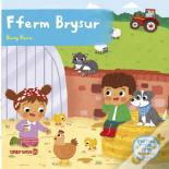 Cyfres Gwthio, Tynnu, Troi: Fferm Brysur