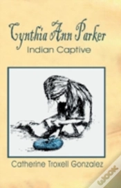 Capa do artigo Cynthia Ann Parker: Indian Captive