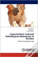 Cypermethrin Induced Pathological Alterations In Broilers