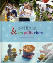 Capa do artigo Cyril Lignac Et Les Petits Chefs ; 30 Recettes Inédites