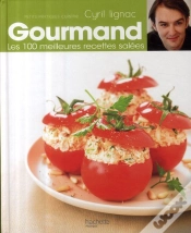 Capa do artigo Cyril Lignac Gourmand T.2 ; Les 100 Meilleures Recettes Salées